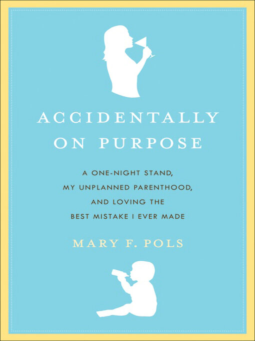 Title details for Accidentally on Purpose by Mary F. Pols - Available